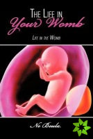 Life in Your Womb