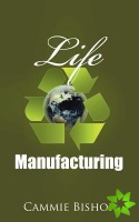 Life Manufacturing