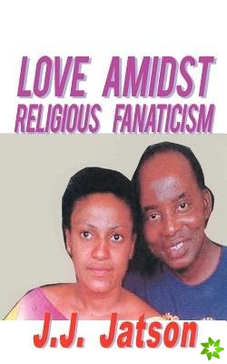 Love Amidst Religious Fanaticism