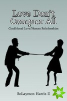 Love Don't Conquer All