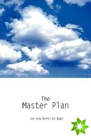 Master Plan (or the Birth of God)