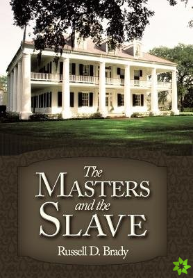 Masters and the Slave