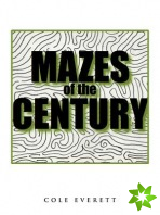 Mazes of the Century