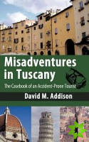 Misadventures in Tuscany