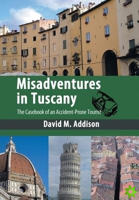 Misadventures in Tuscany