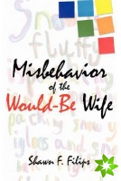 Misbehavior of the Would-Be Wife