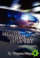 More Than Money... A Police Novel