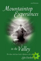 Mountaintop Experiences in the Valley, 2nd Edition