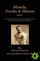 Muscle, Smoke, and Mirrors