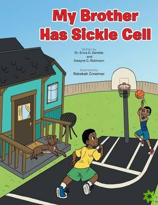 My Brother Has Sickle Cell