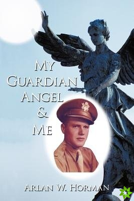 My Guardian Angel and Me