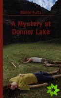 Mystery at Donner Lake