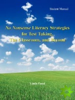 No Nonsense Literacy Strategies for Test Taking, The Classroom, and Beyond