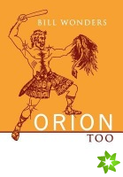 Orion Too