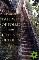 Pathway of Poems and Labyrinth of Lyrics