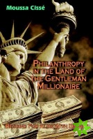 Philanthropy in the Land of the Gentleman Millionaire