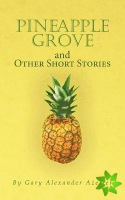 Pineapple Grove and Other Short Stories