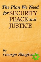 Plan We Need for Security, Peace, and Justice