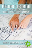 Planning and Designing Innovative and Modern School Kitchens and Dining Rooms