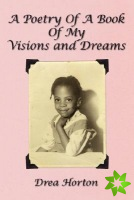 Poetry Of A Book Of My Visions and Dreams