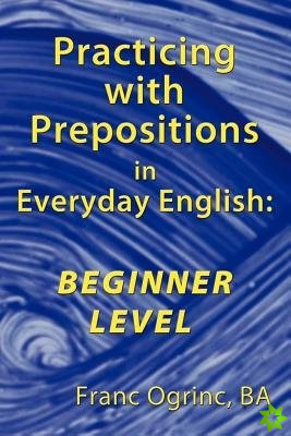 Practicing with Prepositions in Everyday English