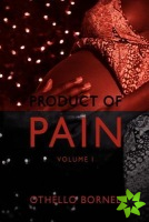 Product of Pain