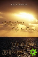 Reflections of a Life to Come