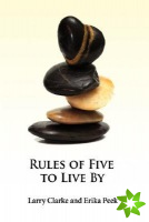 Rules of Five to Live By