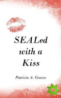SEALed with a Kiss