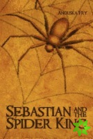 Sebastian and the Spider King