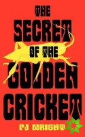 Secret of the Golden Cricket