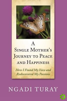 Single Mother's Journey to Peace and Happiness