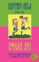 Singled Out in Center Field