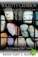 Society's Creation - Our Intervention