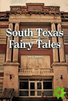 South Texas Fairy Tales