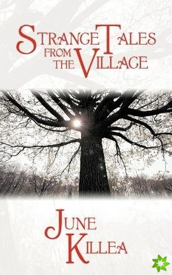 Strange Tales from the Village