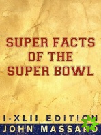 Super Facts of the Super Bowl