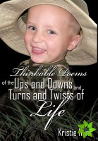 Thinkable Poems of the Ups and Downs and Turns and Twists of Life