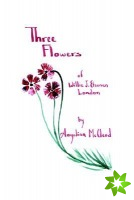 Three Flowers of Willie J. Etsunen London