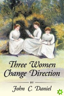 Three Women Change Direction
