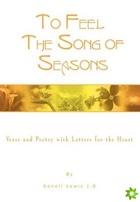 To Feel the Song of Seasons