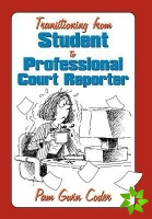 Transitioning from Student to Professional Court Reporter