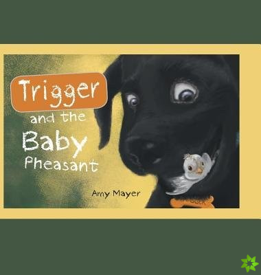 Trigger and the Baby Pheasant
