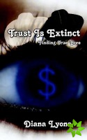 Trust Is Extinct