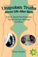 Unspoken Truths About Life After Birth