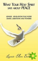 What Your Holy Spirit Says About PEACE