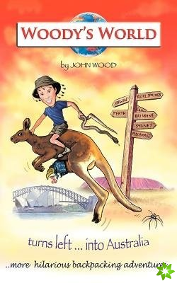 Woody's World Turns Left....Into Australia