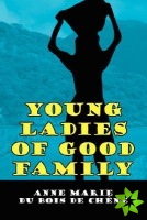 Young Ladies of Good Family