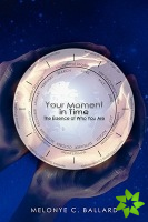 Your Moment In Time