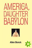 America, the Daughter of Babylon